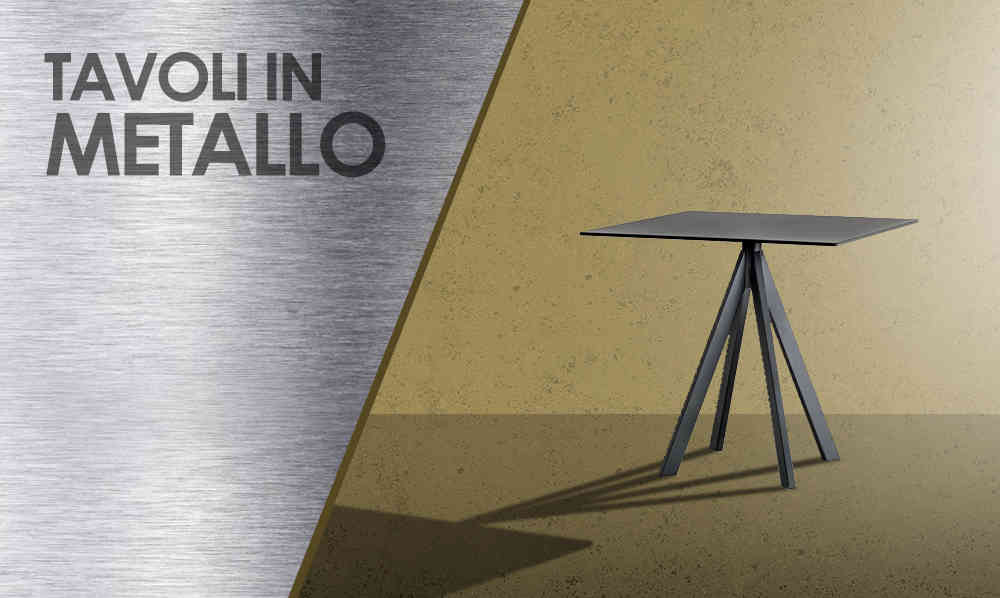 Tavoli in Metallo 